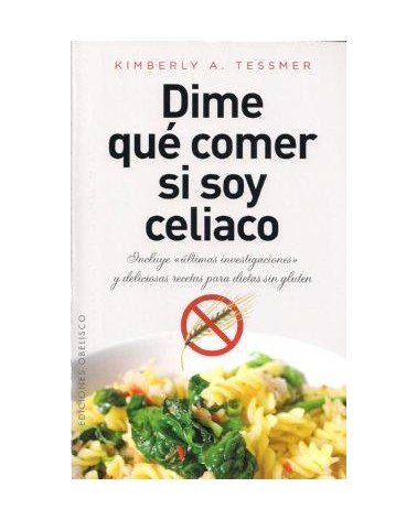 Dime Que Comer Si Soy Celiaco