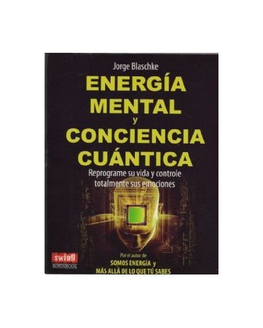 Energia Mental Y Conciencia Cuantica