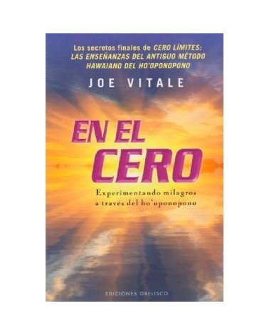 En El Cero Experimentando Milagros A Traves Del Ho`ponopono