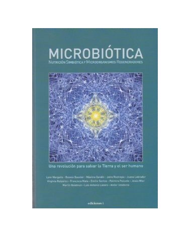 Microbiotica: Nutricion Simbiotica Y Microorganismos Regeneradores