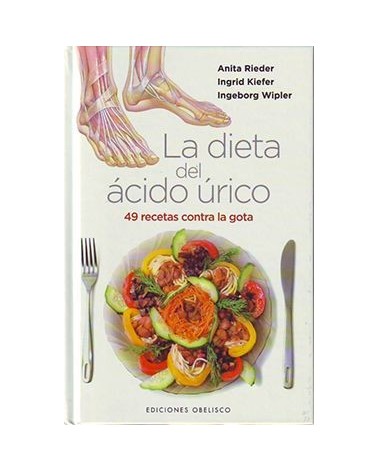 Dieta Del Acido Urico 49 Recetas Contra La Gota