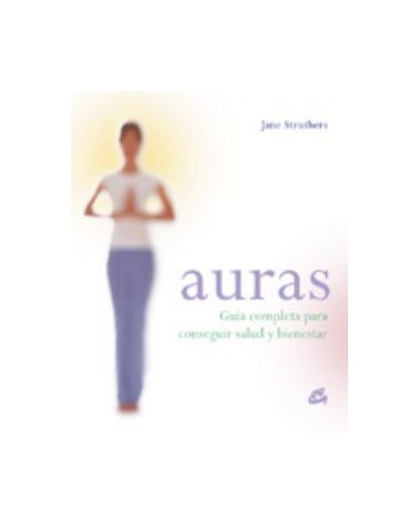 Auras Guia Completa Para Conseguir Salud Y Bienestar