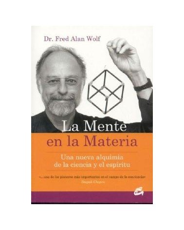 La Mente En La Materia: Una Nueva Alquimia De La Ciencia Y El Espiritu