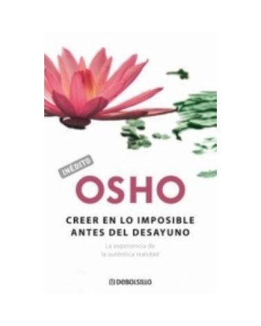 Creer En Lo Imposible Antes Del Desayuno