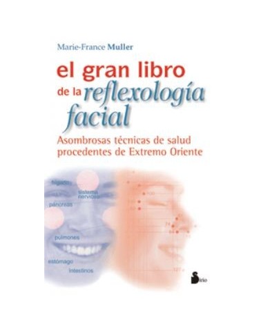 El Gran Libro De La Reflexologia Facial