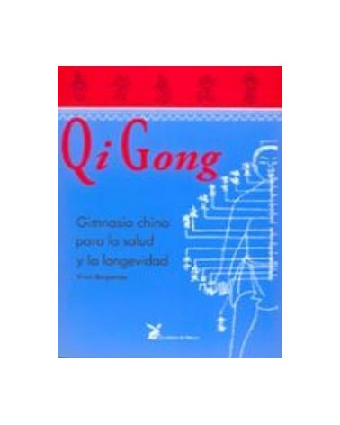 Qigong - Gimnasia China Para La Salud Y La Longevidad