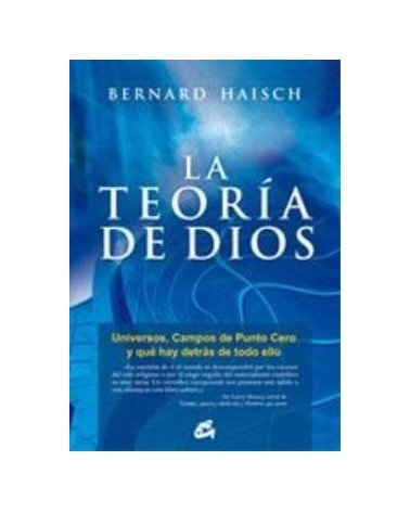 La Teoria De Dios: Universos, Campos De Punto Cero Y Qué Hay Detrás De Todo Ello