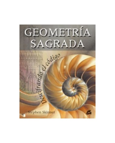 Geometria Sagrada: Descifrando El Codigo