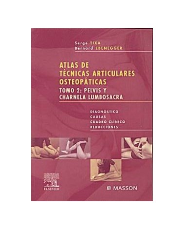 Atlas De Tecnicas Articulares Osteopaticas Tomo 2 Pelvis Y Charnela Lumbosacra