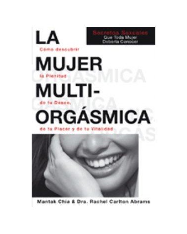 La Mujer Multiorgasmica