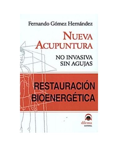 Restauracion Bioenergetica Nueva Acupuntura No Invasiva Sin Agujas