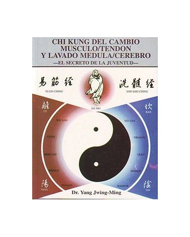 Chi Kung Del Cambio Musculo-tendon Y Lavado Medula-cerebro