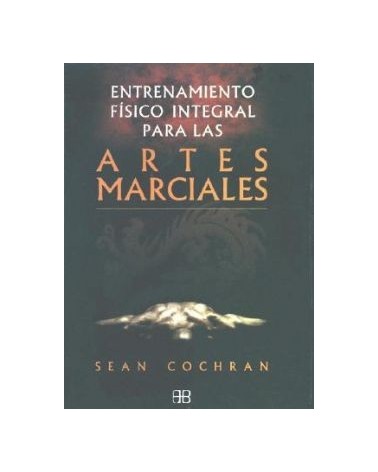 Entrenamiento Físico Integral Para Las Artes Marciales