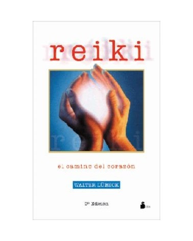 Reiki, El Camino Del Corazon