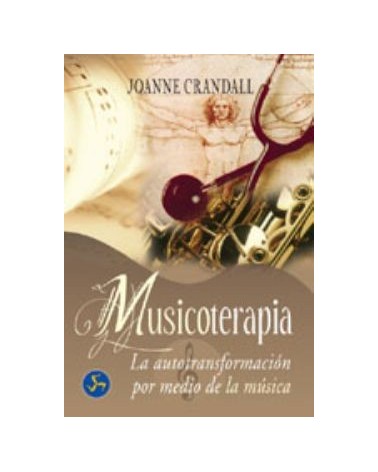 Musicoterapia: La Autotransformacion Por Medio De La Musica