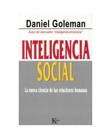 Inteligencia Social. La Nueva Ciencia De Las Relaciones Humanas