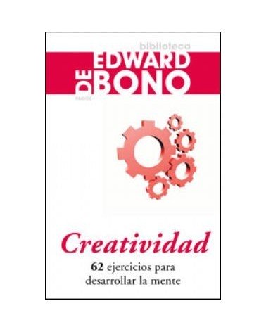 Creatividad: 62 Ejercicios Para Desarrollar La Mente