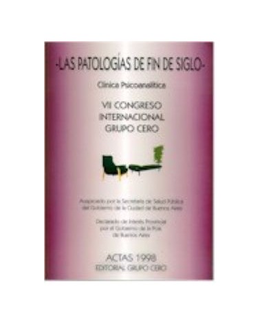 Patologias De Fin De Siglo-vii Congreso Internacional Grupo Cero - Actas 1998