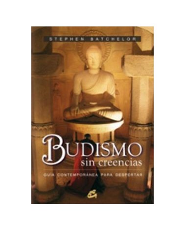 Budismo Sin Creencias: Guía Contemporánea Del Despertar