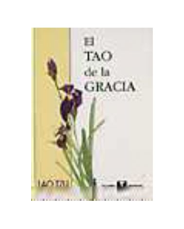 El Tao De La Gracia: Selecciones Del Tao Te King
