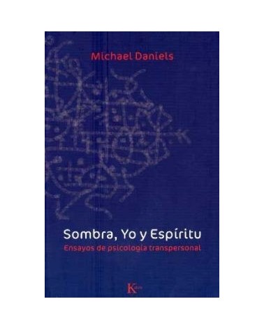 Sombra Yo Y Espiritu: Ensayos De Psicología Transpersonal