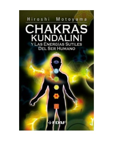 Chakras Kundalini Y Las Energias Sutiles Del Ser Humano