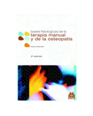 Bases Fisiologicas De La Terapia Manual Y La Osteopatia