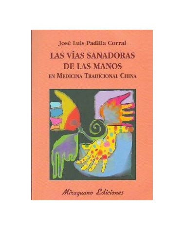 Las Vias Sanadoras De Las Manos En Medicina Tradicional China