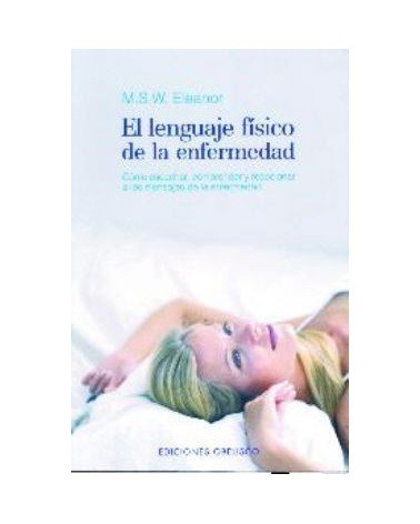 El Lenguaje Fisico De La Enfermedad