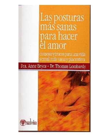 Las Posturas Mas Sanas Para Hacer El Amor