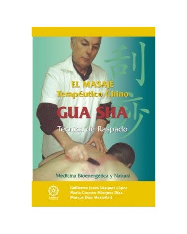 El Masaje Terapeutico Chino Gua Sha Tecnica De Raspado