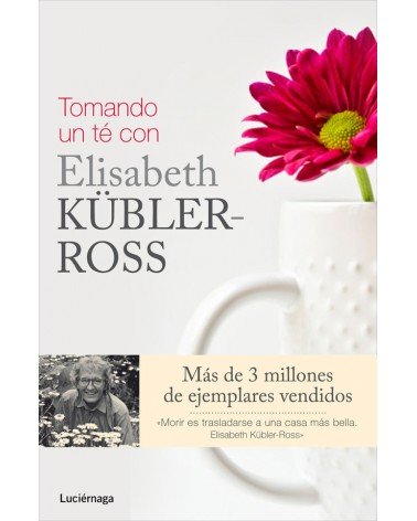 Tomando un té con Elisabeth Kübler-Ross