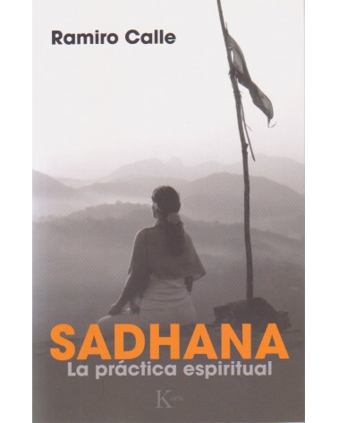 portada Sadhana La práctica espiritual, por Ramiro Calle, 9788499884165