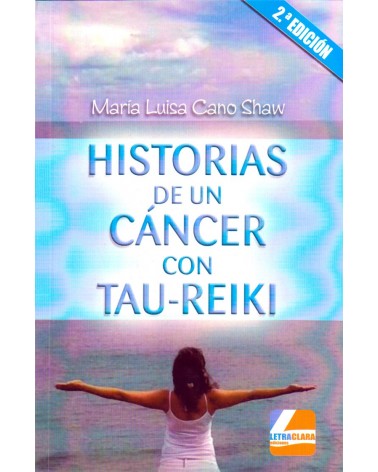 portada Historias de un Cáncer con Tau-Reiki, por María Luisa Cano Shaw, 9788494111662