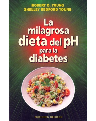 portada La milagrosa dieta del PH para la diabetes, por Robert y Shelley Young, 9788416192243