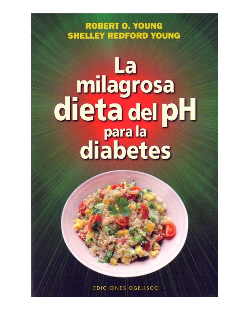 portada La milagrosa dieta del PH para la diabetes, por Robert y Shelley Young, 9788416192243