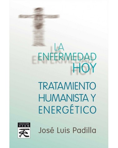 portada La enfermedad hoy, por Jose Luis Padilla Corral, 9788483529577