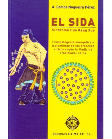 portada El Sida (Síndrome Huo Kang Xue). Por Carlos Nogueira. ISBN 9788493303501