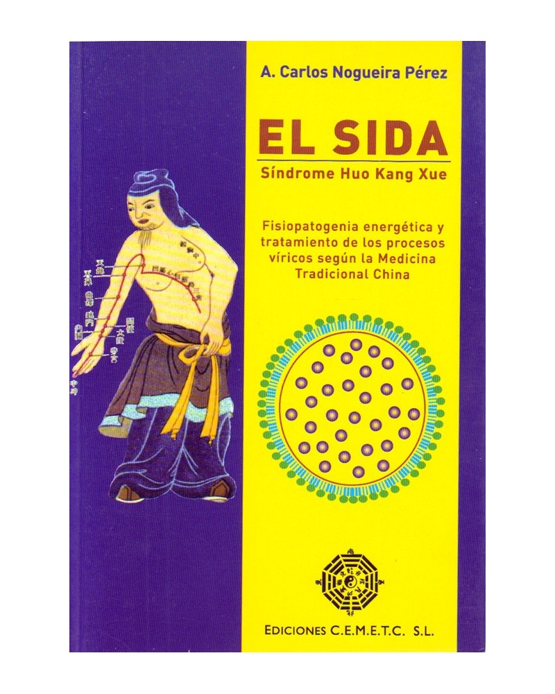 portada El Sida (Síndrome Huo Kang Xue). Por Carlos Nogueira. ISBN 9788493303501