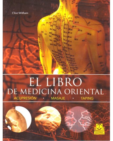 portada El Libro De Medicina Oriental. Por Clive Witham. ISBN 9788499105550