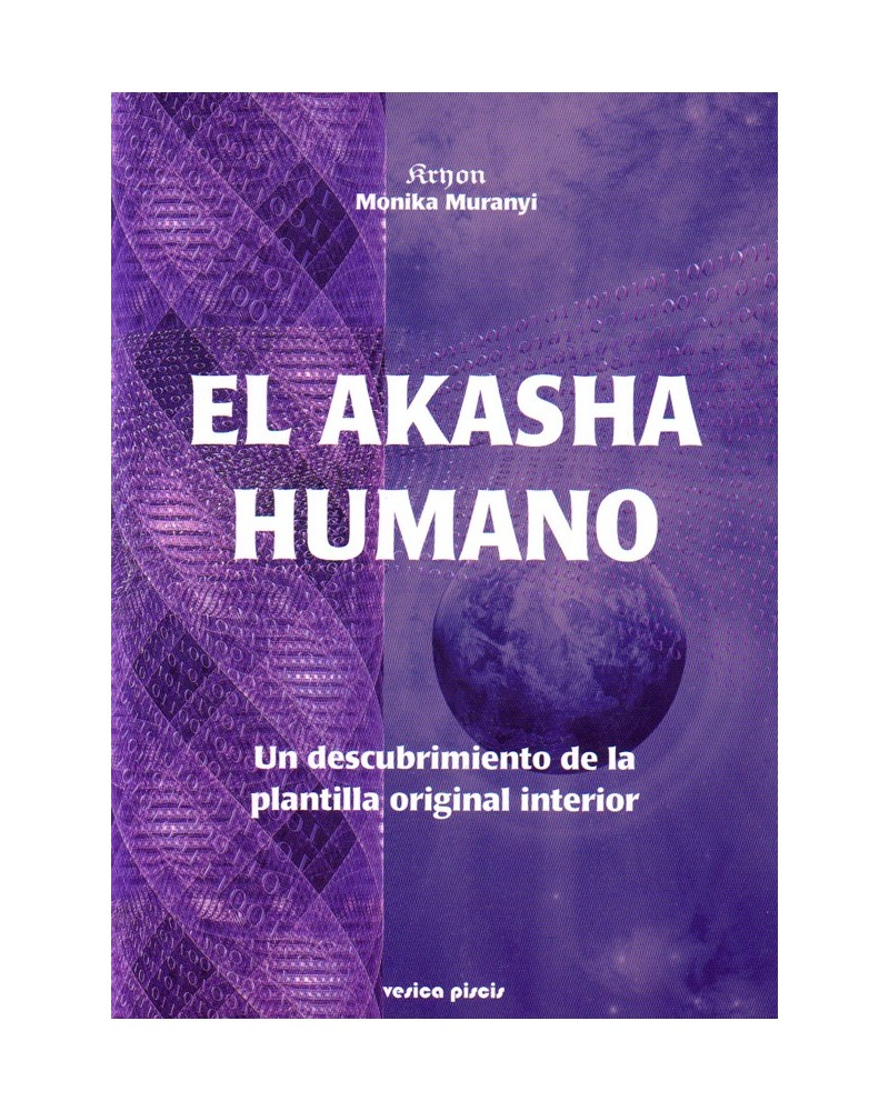 portada El akasha humano. Por Monika Muranyi y Kryon. ISBN 9788415795124