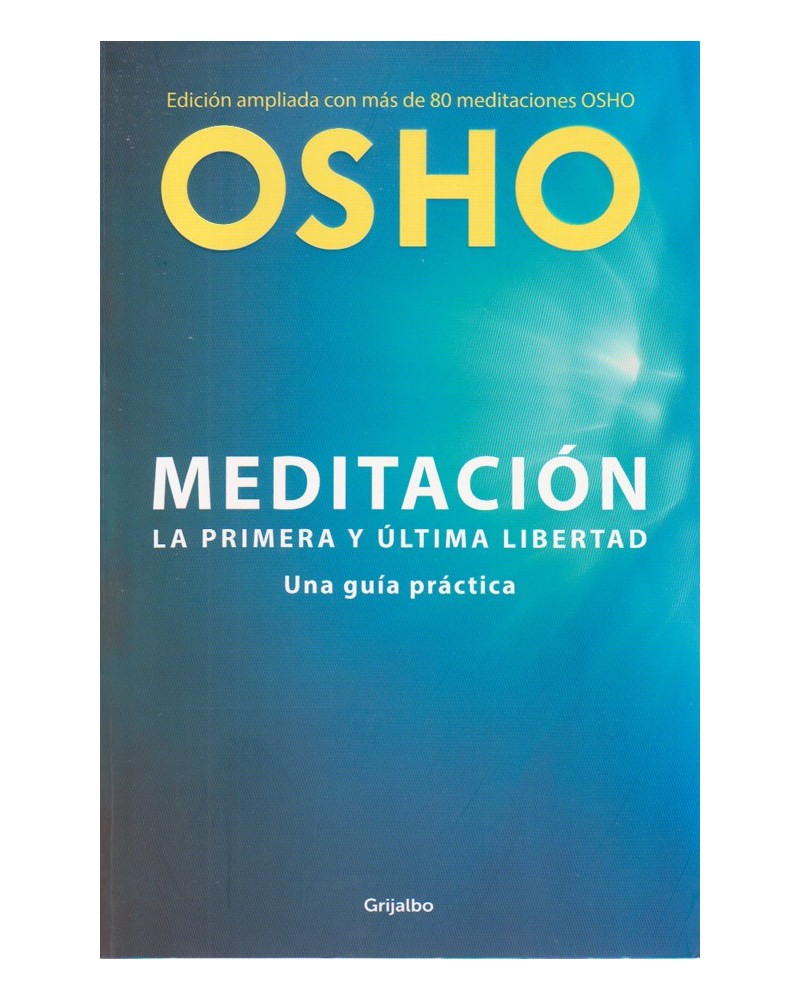 portada Meditación: la primera y la ultima libertad. Por Osho. ISBN 9788425339479