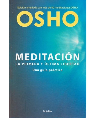portada Meditación: la primera y la ultima libertad. Por Osho. ISBN 9788425339479