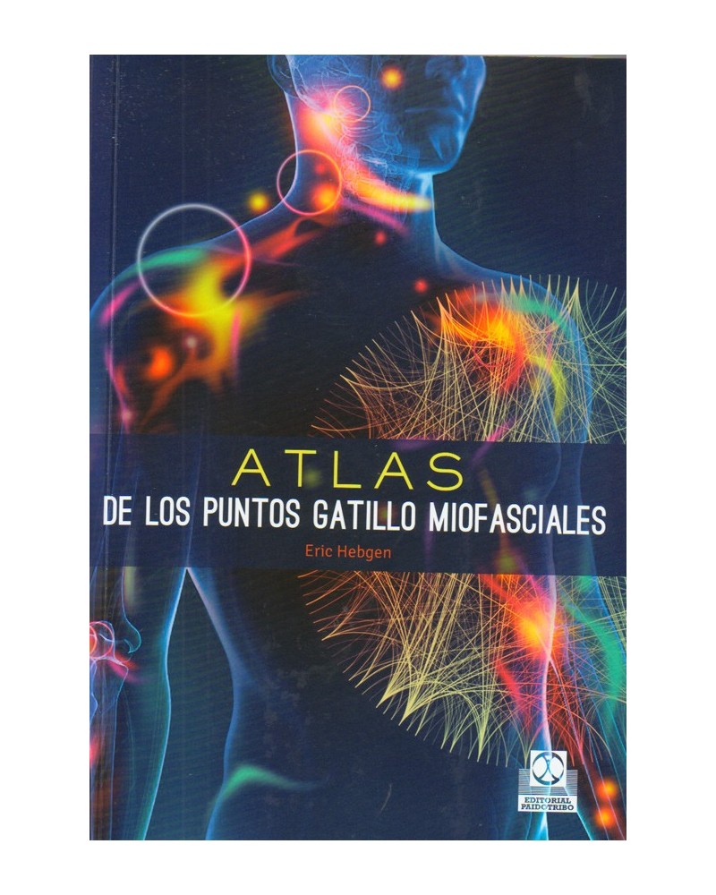 portada Atlas de los puntos gatillo Miofasciales. Por Eric Hebgen. ISBN 9788499105635.