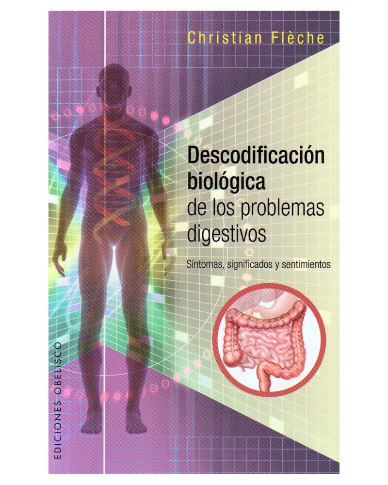 portada Descodificación biológica de los problemas digestivos. Por Christian Flèche. ISBN 9788416192656