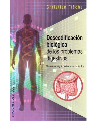portada Descodificación biológica de los problemas digestivos. Por Christian Flèche. ISBN 9788416192656