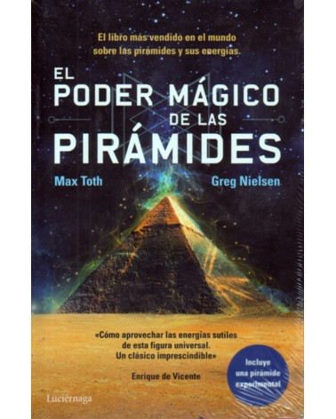 El poder mágico de las pirámides - Por Max Toth y Greg Nielsen. ISBN 9788415864547. portada