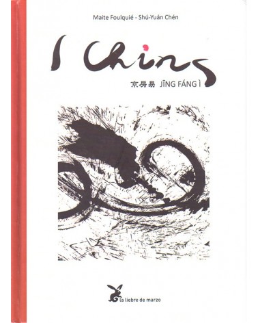 I CHING (JING FÁNG Ì), por Shú-Yuán Chén / Maite Foulquié. ISBN 9788492470358. portada