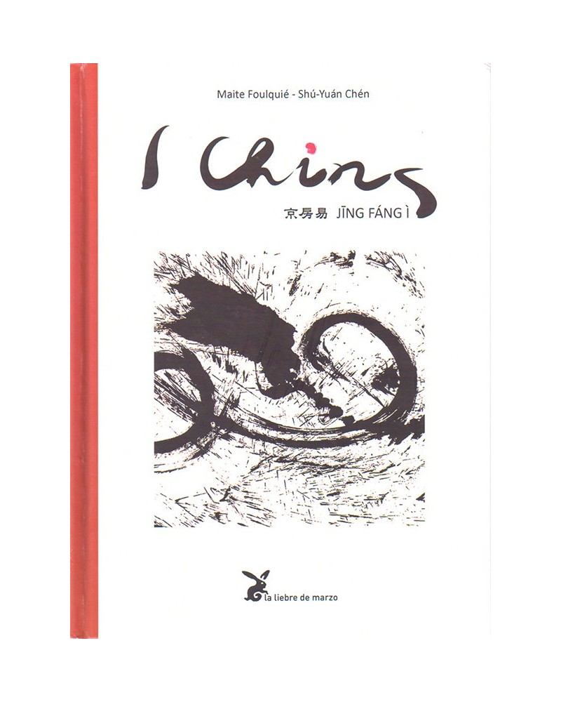 I CHING (JING FÁNG Ì), por Shú-Yuán Chén / Maite Foulquié. ISBN 9788492470358. portada