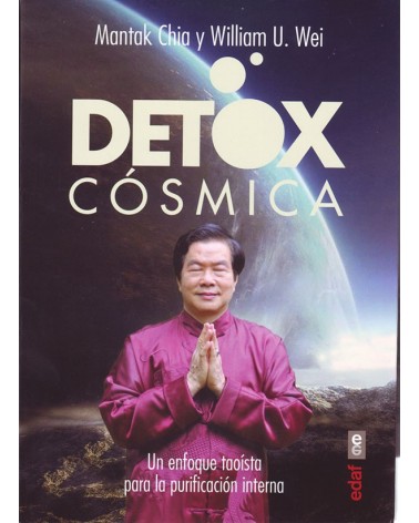 Detox cósmica - Mantak Chia / William U. Wei. ISBN 9788441435469
